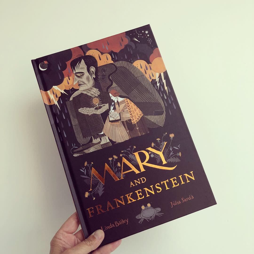 Mary And Frankenstein by Linda Bailey and Júlia Sardà (Andersen Press)